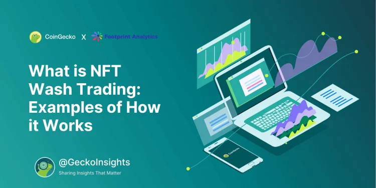 NFT wash trading là gì?