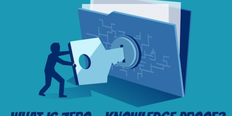 Zero-knowledge Proof là gì? Ứng dụng của công nghệ ZKP