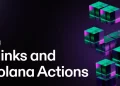 Solana mở rộng khả năng tiếp cận tiền mã hoá với “Blinks” và “Actions”