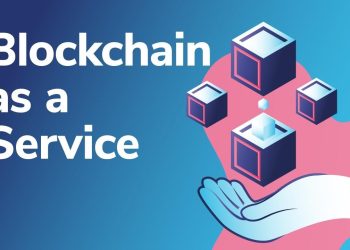 Blockchain-as-a-service (BaaS) là gì?