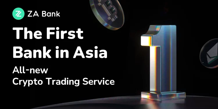 ZA Bank ra mắt dịch vụ giao dịch tiền mã hóa tại Hồng Kông