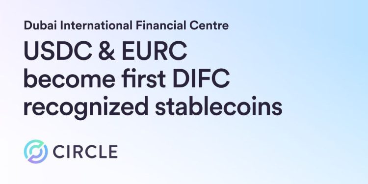 Dubai chính thức công nhận USDC và EURC của Circle