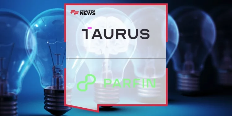 Taurus và Parfin hợp tác cung cấp hạ tầng tiền mã hóa