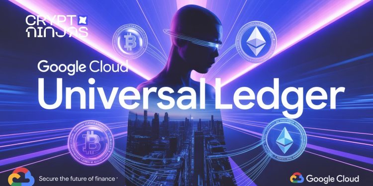 Google Cloud ra mắt nền tảng DLT Universal Ledger