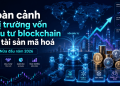 Toàn cảnh thị trường vốn đầu tư blockchain và tài sản mã hoá nửa đầu năm 2026